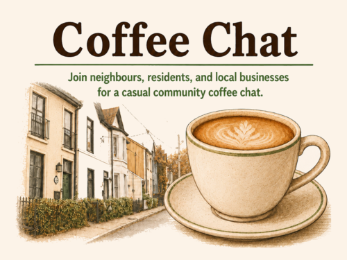 Coffee Chat - Join neighbours, residents, and local businesses for a casual community coffee chat.